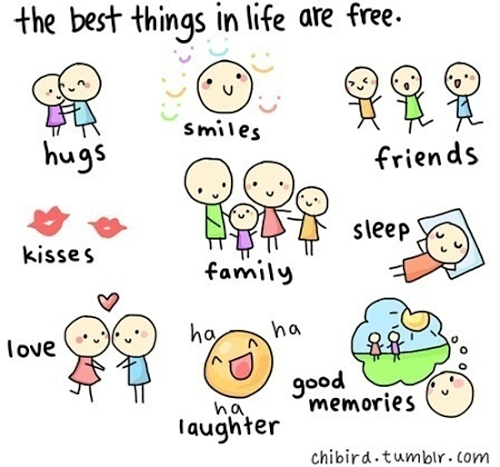 The best things in life are